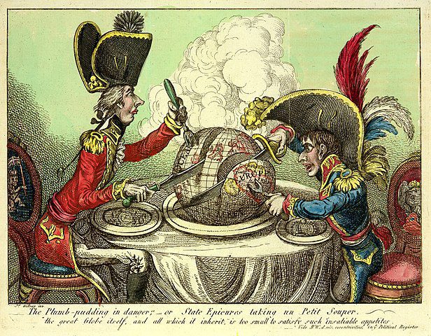 The Plumb-pudding in danger:William Pitt and Napoleon, both in uniform, face each other at a dinner table, with the globe steaming like a plum pudding in the center of the table. Pitt is shown slicing off the oceans for Britain, while Napoleon takes a large chunk of Europe. The quote references a passage in The Tempest (Act IV, Scene I). It is attributed to William Windham and the Political Register, which is merely part of Gillray's satire. Windham was critical of Pitt's handling of the war with France, but he did not publish this quote in the Register. (Image: Wikimedia/University of Washington/James Gillray)